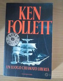 Libro Un luogo chiamato libertà di Ken Follett