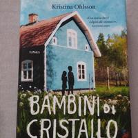 BAMBINI DI CRISTALLO - Kristina Ohlsson
