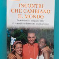 Incontri che cambiano il mondo