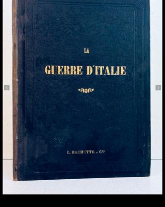 LA GUERRE D'ITALIE 1859 RARISSIMO G. DORE' ILLUSTR