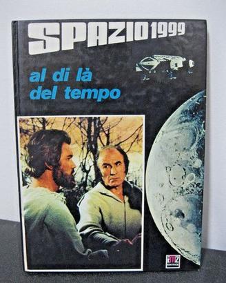 Libro SPAZIO 1999 al di là del tempo - AMZ 1976