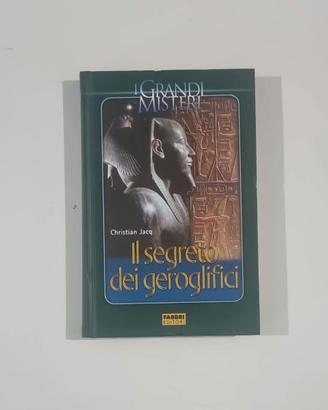 Il segreto dei geroglifici - Christian Jacq