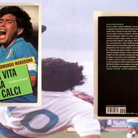 DIEGO ARMANDO MARADONA , Una vita presa a calci