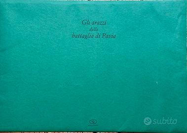 Riproduzione dei 7 arazzi della battaglia di Pavia