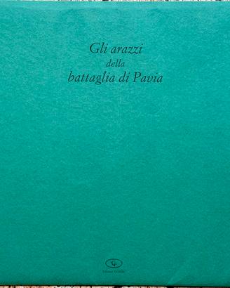 Riproduzione dei 7 arazzi della battaglia di Pavia