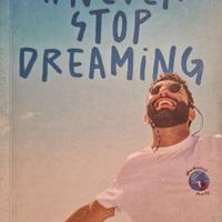 never stop dreaming Francesco Morelli