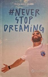 never stop dreaming Francesco Morelli
