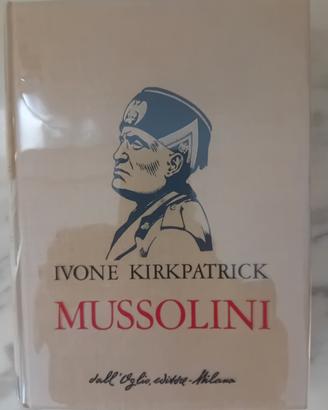 Libro Mussolini-Ivone Kirkpatrick-Dall'Oglio 1981