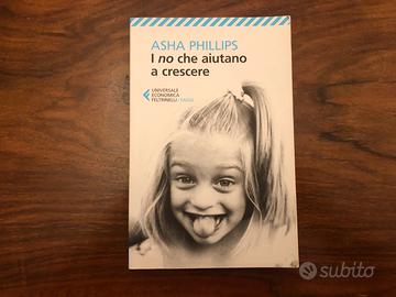 LIBRO I NO CHE AIUTANO A CRESCERE di Asha Phillips