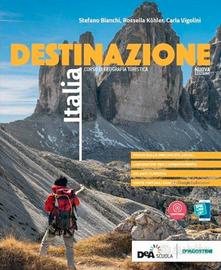 Destinazione Italia. Corso di geografia turistica