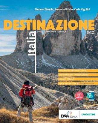 Destinazione Italia. Corso di geografia turistica