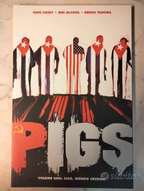 PIGS - Volume 1: "Ciao, Mondo Crudele"
