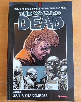 The Walking Dead - Questa Vita Dolorosa Vol. 6