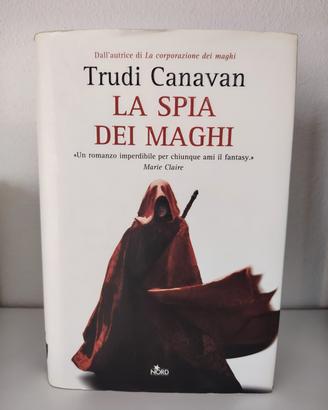 LA SPIA DEI MAGHI - Trudi Canavan -  Fantasy