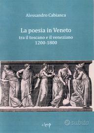 1200-1800 La poesia in Veneto. Antologia.