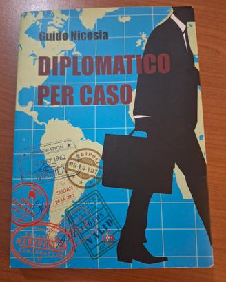 Romanzo Diplomatico per caso - Guido Nicosia nuovo