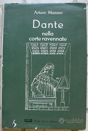 Dante nella corte ravennate - Arturo Mazzeo
