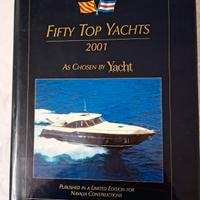 Fifty Top Yachts 2001. As Chosen by Yacht