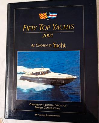 Fifty Top Yachts 2001. As Chosen by Yacht