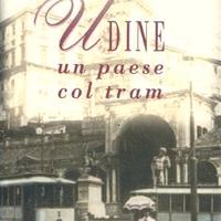 Renzo Valente, UDINE UN PAESE COL TRAM, SVE, 1996