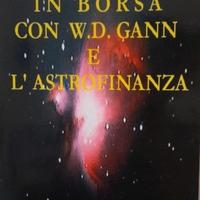 Vincenti IN Borsa Con W.D Gann E L'Astrofinanza 