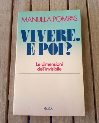 Vivere E poi? Le dimensioni dell'invisibile Pompas
