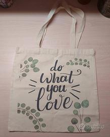 borsa di tela con  frase " do what you love"
