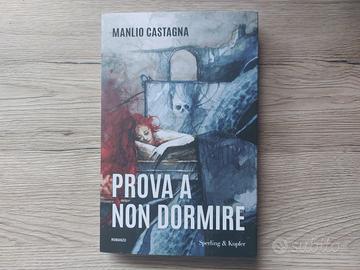 PROVA A NON DORMIRE - MANLIO CASTAGNA