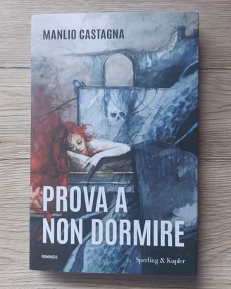 PROVA A NON DORMIRE - MANLIO CASTAGNA