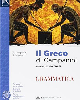 Il greco di Campanini. Grammatica 9788838325656