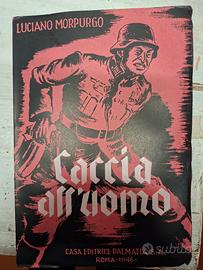 Luciano Morpurgo. Caccia all'uomo. 1946