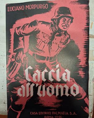 Luciano Morpurgo. Caccia all'uomo. 1946
