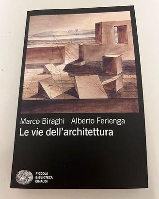 Libro Biraghi Ferlenga Vie dell'Architettura Nuovo