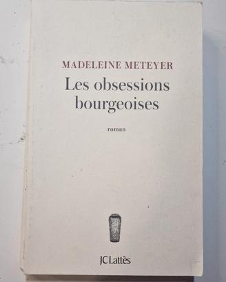 Libro Francese Les Obsessions Bourgeoises Madelein