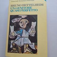 Un genitore quasi perfetto di Bruno Bettelheim