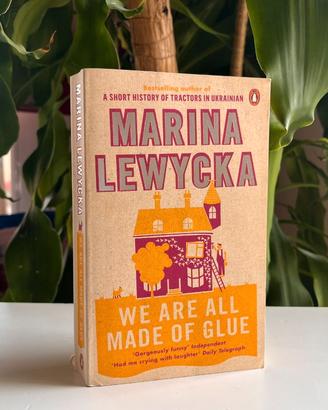 We are all made of glue, by Marina Lewycka