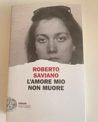 L'amore mio non muore, Saviano Roberto