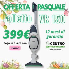 Folletto vk 150 ric.to con 12 mesi di garanzia 