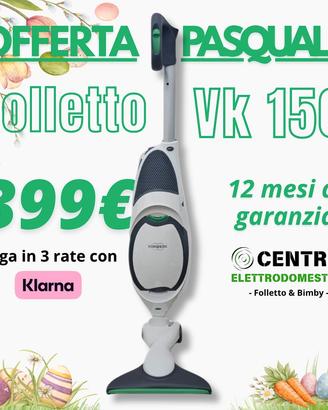 Folletto vk 150 ric.to con 12 mesi di garanzia 