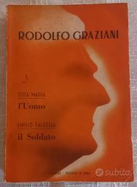 Libro Rodolfo Graziani: L'Uomo - Il Soldato (1955)