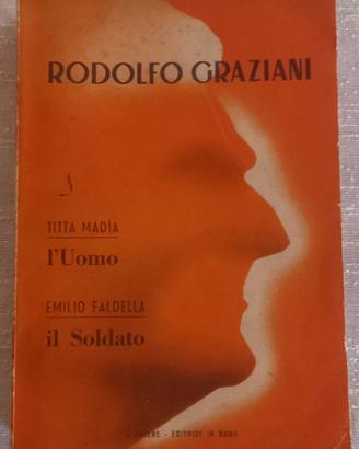Libro Rodolfo Graziani: L'Uomo - Il Soldato (1955)