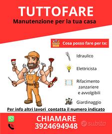 Tuttofare,ELETTRICISTA, IDRAULICO, GIARDINIERE ecc