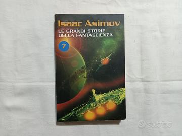 Asimov. Le grandi storie delal fantascienza, n°7