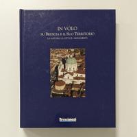 In Volo su Brescia e il Suo Territorio
