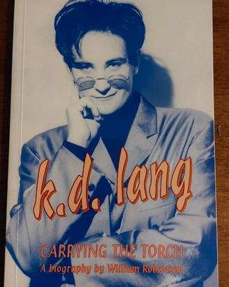Lbro k.d. lang Carrying the Torch a biography by W