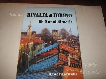 RIVALTA DI TORINO - Mille anni di storia