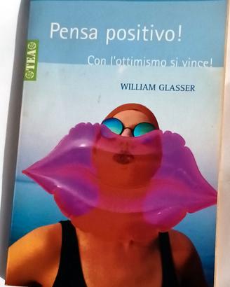 William Glasser Pensa Positivo!
