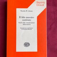 Il fido maestro sostituto Theodor W. Adorno