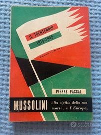 Mussolini alla vigilia della sua morte, e l’Europa