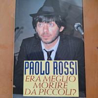 "Era meglio morire da piccoli?" di Paolo Rossi